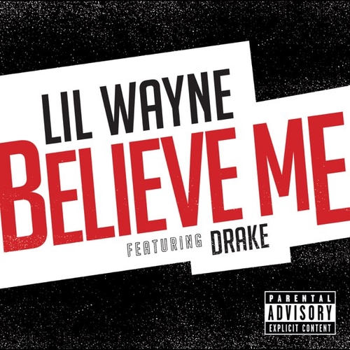 Скачать песню Lil Wayne - Believe Me (feat. Drake)