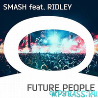 Скачать песню DJ Smash feat. Ridley - Future People (AFP Anthem) (Extended Mix)