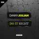 Скачать песню Danny Julian - Do It Right (Original Mix)