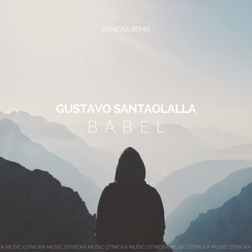 Скачать песню Gustavo Santaolalla - Babel (Otnicka Remix)