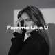Скачать песню Monaldin - Femme Like U (feat. Emma Peters)