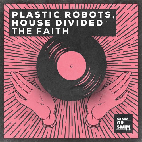 Скачать песню Plastic Robots & House Divided - The Faith (Extended Mix)