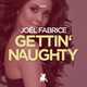 Скачать песню Joël Fabrice - Gettin' Naughty (Original Club Mix)