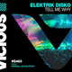Скачать песню Elektrik Disko - Tell Me Why (Extended Mix)