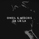 Скачать песню Oneil - La La La (feat. Miscris)
