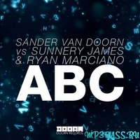 Скачать песню Sander Van Doorn & Sunnery James & Ryan Marciano - ABC (Original Mix)