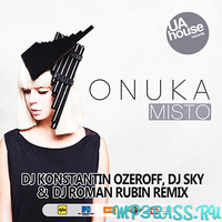 Скачать песню ONUKA - Misto (Dj Konstantin Ozerof, Dj Sky & Dj Roman Rubin Radio Edit)