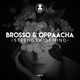 Скачать песню Brosso & Oppaacha - Strength of Mind (Original Mix)
