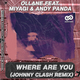 Скачать песню Ollane & MiyaGi feat. Andy Panda - Where Are You (Johnny Clash Remix)