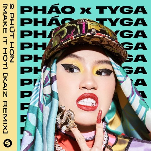 Скачать песню Phao & Tyga - 2 Phut Hon (Make It Hot) (Kaiz Remix)