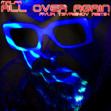 Скачать песню Malfa - All Over Again (Ayur Tsyrenov Remix)