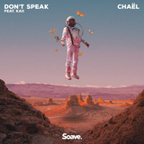 Скачать песню Chael - Don't Speak (feat. Kaii)