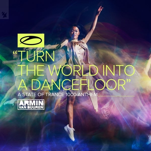 Скачать песню Armin Van Buuren - Turn The World Into A Dancefloor