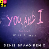 Скачать песню Will Armex & Katy M - You And I (Denis Bravo Remix)