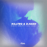 Скачать песню Killteq - Every Breath You Take (feat. D.Hash)