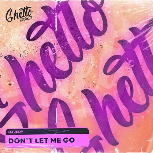 Скачать песню DJ Jedy - Don't Let Me Go