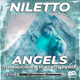 Скачать песню Niletto - Angels (D. Anuchin & Vladkov Remix)