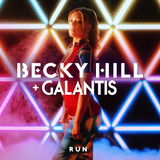 Скачать песню Becky Hill - Run (feat. Galantis)