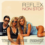 Скачать песню Reflex - Non Stop (Treemaine Remix)