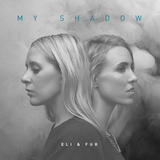 Скачать песню Eli - My Shadow (feat. Fur)