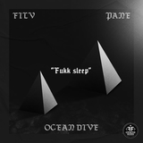 Скачать песню FILV - Fukk Sleep (feat. Ocean Dive & Pane)