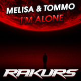 Скачать песню Melisa & Tommo - I'm Alone (Rakurs Remix)