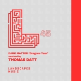 Скачать песню Dark Matter - Dragons Tear (Thomas Datts Third Eye Activation Remix)