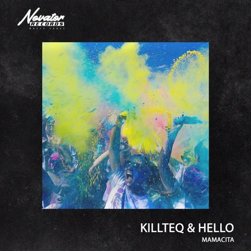 Скачать песню Killteq - Mamacita (feat. Hello)