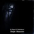 Скачать песню DJ Kapral - Simple Obsession (feat. Dolocheeva)
