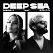 Скачать песню Minelli - Deep Sea (feat. R3hab)