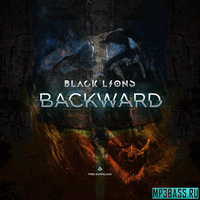 Скачать песню BLACK LIONS - Backward (Original Mix)