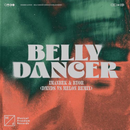 Скачать песню Imanbek & Byor - Belly Dancer (Dmnds & Melon Remix)