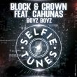 Скачать песню Block - Boyz Boyz (feat. Crown & Cahunas)
