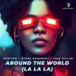 Скачать песню Semitoo - Around The World (feat. Djane Housekat & Ivan Fillini)