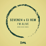 Скачать песню Seven24 & CJ RCM - I'm Alive (Denis Neve Remix)