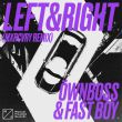 Скачать песню Ownboss & Fast Boy - Left & Right (Mxrcvry Remix)