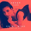 Скачать песню Asher & Ivana - On My Mind (Oh Ah Ai) (Slowed + Reverb)