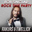 Скачать песню Bob Sinclar - Rock This Party (Rakurs & Ewellick Remix)