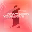 Скачать песню Modern Clvb - Don't Need Your Love (feat. Bono)