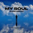 Скачать песню Going Deeper - My Soul