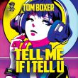 Скачать песню Tom Boxer - Tell Me If I Tell U