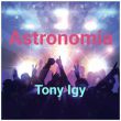 Скачать песню Tony Igy - Astronomia [2023]