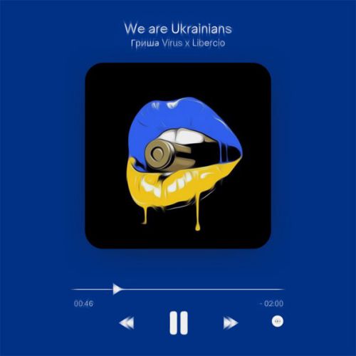 Скачать песню Libercio - We Are Ukranians (feat. Гриша Virus)