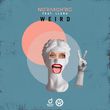 Скачать песню Nora - Weird (feat. Chris & Lluna)