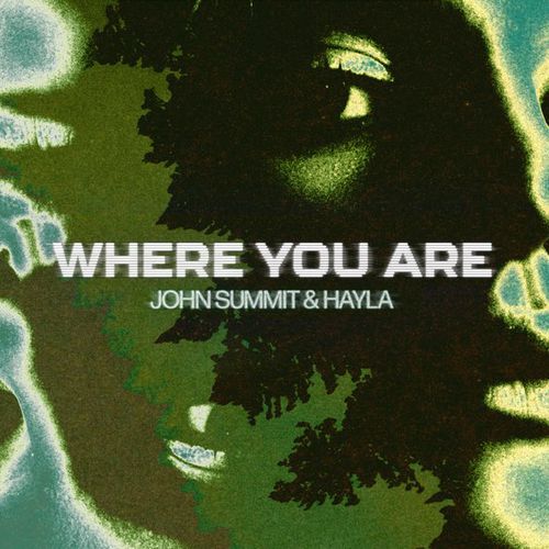 Скачать песню John Summit & Hayla - Where You Are (Extended Mix)