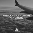 Скачать песню Otnicka - Anywhere (feat. Josh Charm & Jetason)