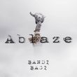 Скачать песню Bandi - Ablaze (feat. Bagi)