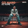 Скачать песню MOTi - Go Hard Go Home