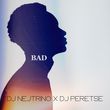 Скачать песню DJ Nejtrino - Bad (feat. DJ Peretse)