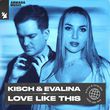 Скачать песню Kisch - Love Like This (feat. Evalina)